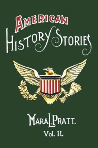 Cover of American History Stories, Volume II - with Original Illustrations