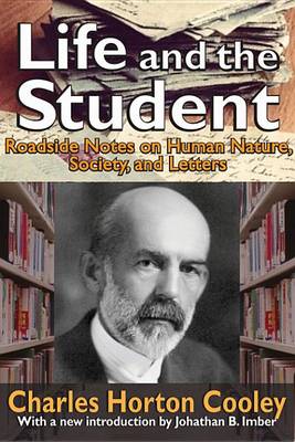 Book cover for Life and the Student: Roadside Notes on Human Nature