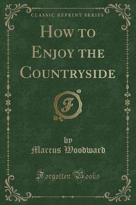 Book cover for How to Enjoy the Countryside (Classic Reprint)