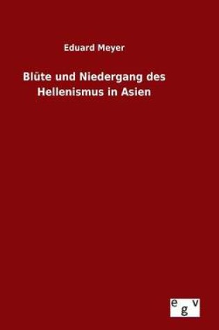 Cover of Blute und Niedergang des Hellenismus in Asien