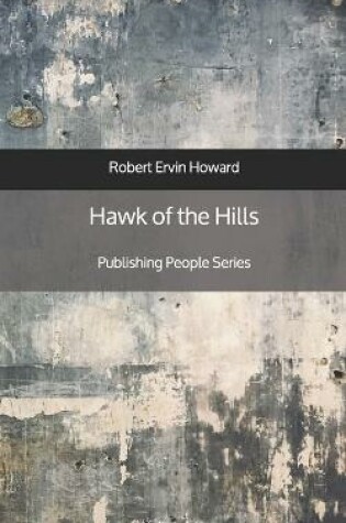 Cover of Hawk of the Hills - Publishing People Series