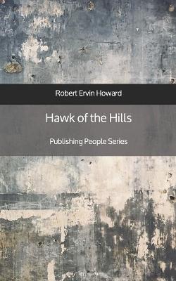 Book cover for Hawk of the Hills - Publishing People Series