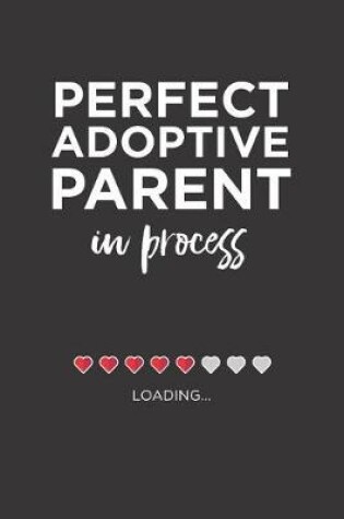 Cover of Perfect Adoptive Parent in process