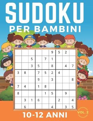 Book cover for Sudoku Per Bambini 10-12 Anni