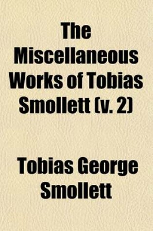 Cover of The Miscellaneous Works of Tobias Smollett (Volume 2); Roderick Random