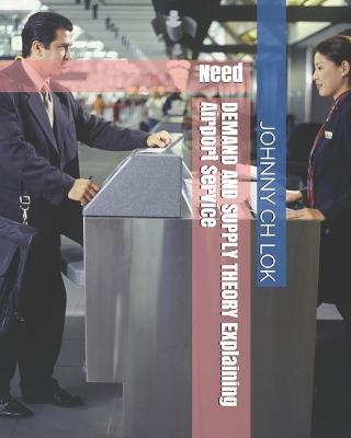 Book cover for DEMAND AND SUPPLY THEORY Explaining Airport Service