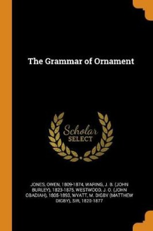 Cover of The Grammar of Ornament