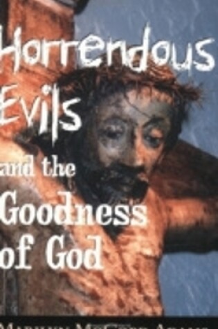 Cover of Horrendous Evils and the Goodness of God