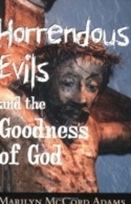 Book cover for Horrendous Evils and the Goodness of God