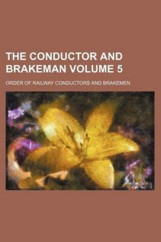 Cover of The Conductor and Brakeman Volume 5