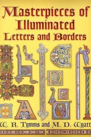 Masterpieces of Illuminated Letters and Borders