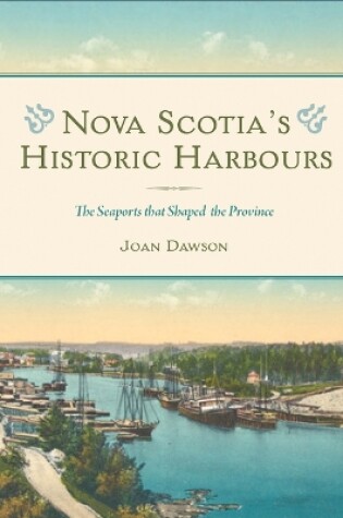 Nova Scotia's Historic Harbours