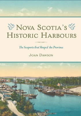 Book cover for Nova Scotia's Historic Harbours