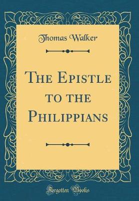 Book cover for The Epistle to the Philippians (Classic Reprint)