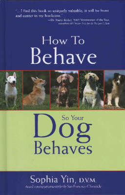 Book cover for How to Behave So Your Dog Behaves
