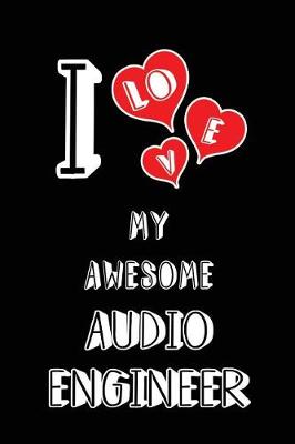 Book cover for I Love My Awesome Audio Engineer