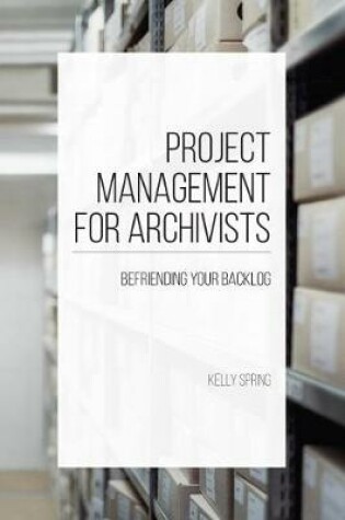 Cover of Project Management for Archivists