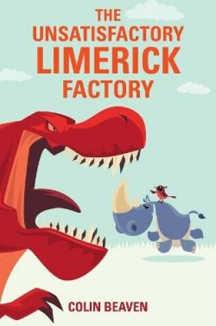 Cover of The Unsatisfactory Limerick Factory