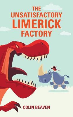 Book cover for The Unsatisfactory Limerick Factory