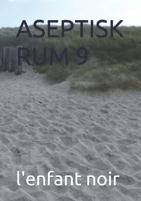 Book cover for Aseptisk Rum 9