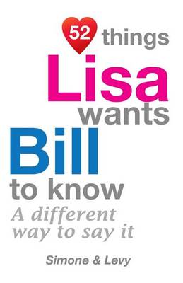 Book cover for 52 Things Lisa Wants Bill To Know