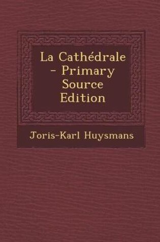 Cover of La Cathedrale - Primary Source Edition