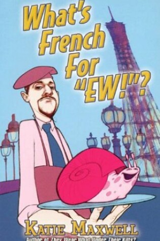 Cover of What's French for "EW!"?