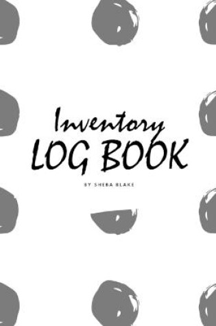 Cover of Inventory Log Book for Business (6x9 Softcover Log Book / Tracker / Planner)