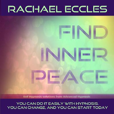 Book cover for Find Inner Peace, Relaxation, Tranquility, Stress Relief Hypnotherapy Meditation, Self Hypnosis CD