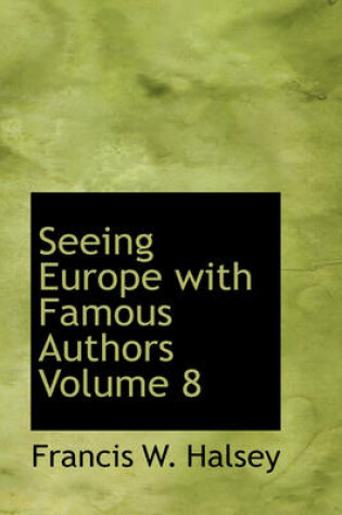 Cover of Seeing Europe with Famous Authors Volume 8