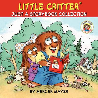 Cover of Little Critter: Just a Storybook Collection