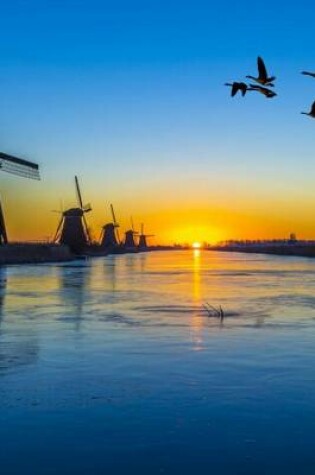 Cover of Sunrise with Windmill and Flying Geese at Kinderdijk Netherlands Journal