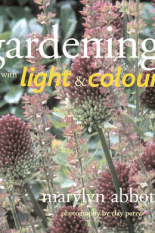 Cover of Gardening with Light and Colour