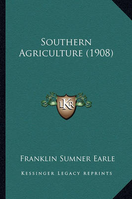 Book cover for Southern Agriculture (1908)