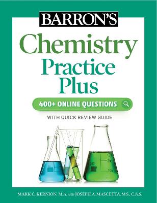 Book cover for Barron's Chemistry Practice Plus: 400+ Online Questions and Quick Study Review