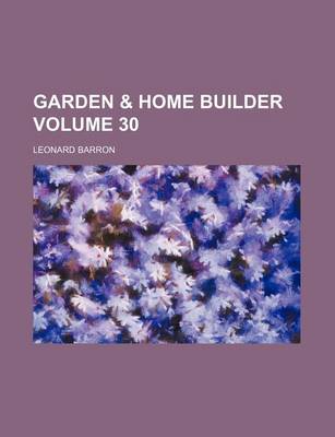 Book cover for Garden & Home Builder Volume 30