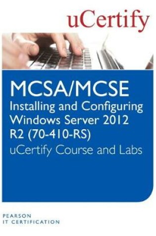 Cover of Installing and Configuring Windows Server 2012 R2 (70-410-R2) Course and Lab