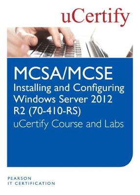 Book cover for Installing and Configuring Windows Server 2012 R2 (70-410-R2) Course and Lab