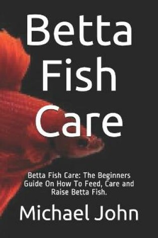 Cover of Betta Fish Care