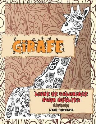 Book cover for Livre de coloriage pour adultes - L'art-therapie - Animaux - Girafe