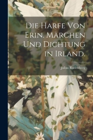 Cover of Die Harfe von Erin. Märchen und Dichtung in Irland.