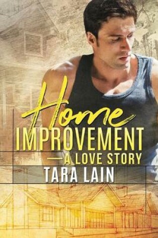 Cover of Home Improvement -- A Love Story