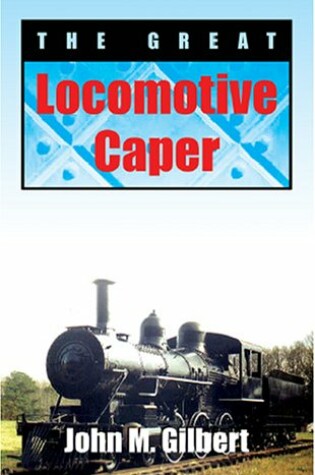 Cover of The Great Locomotive Caper