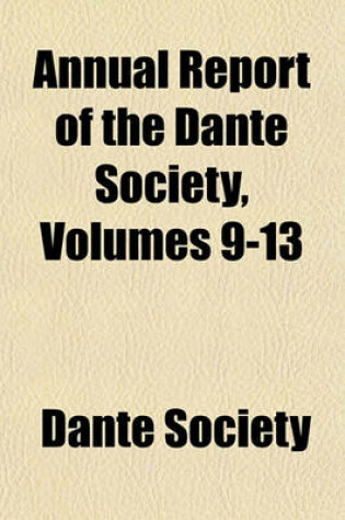 Cover of Annual Report of the Dante Society, Volumes 9-13