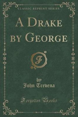 Book cover for A Drake by George (Classic Reprint)