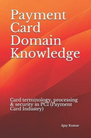 Cover of Payment Card Domain Knowledge