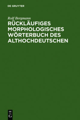 Cover of Rucklaufiges Morphologisches Woerterbuch Des Althochdeutschen