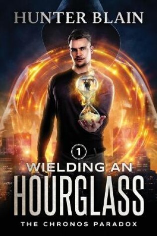 Cover of Wielding an Hourglass