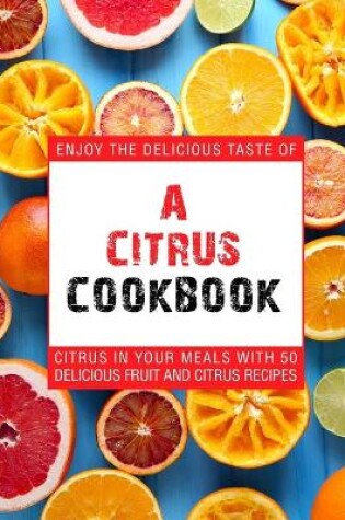 Cover of A Citrus Cookbook