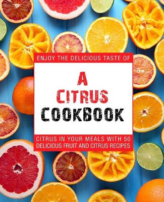Book cover for A Citrus Cookbook